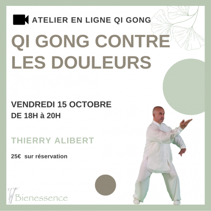 EN LIGNE - Atelier de Qi Gong - Qi Gong contre les douleurs