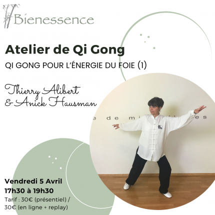 Présentiel & en ligne - Atelier de Qi Gong - Qi Gong pour l'énergie du Foie (1)