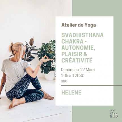 Atelier de Yoga - Yin Yang Yoga autour des Chakras : Svadhisthana Chakra - Autonomie Plaisir et Créativité