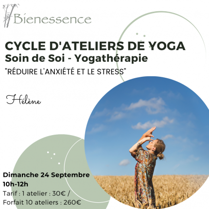 Cycle "Soin de soi - Yoga thérapie" - Réduire l'anxiété et le stress
