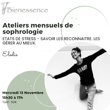 Atelier mensuel de Sophrologie : Etats de stress - Savoir les reconnaitre. Les gérer au mieux.